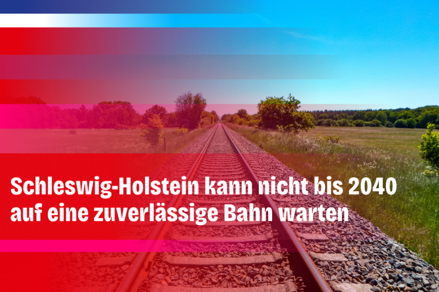 Ulf Kämpfer und Niclas Dürbrook: Schleswig-Holstein kann nicht bis 2040 auf eine zuverlässige Bahn warten