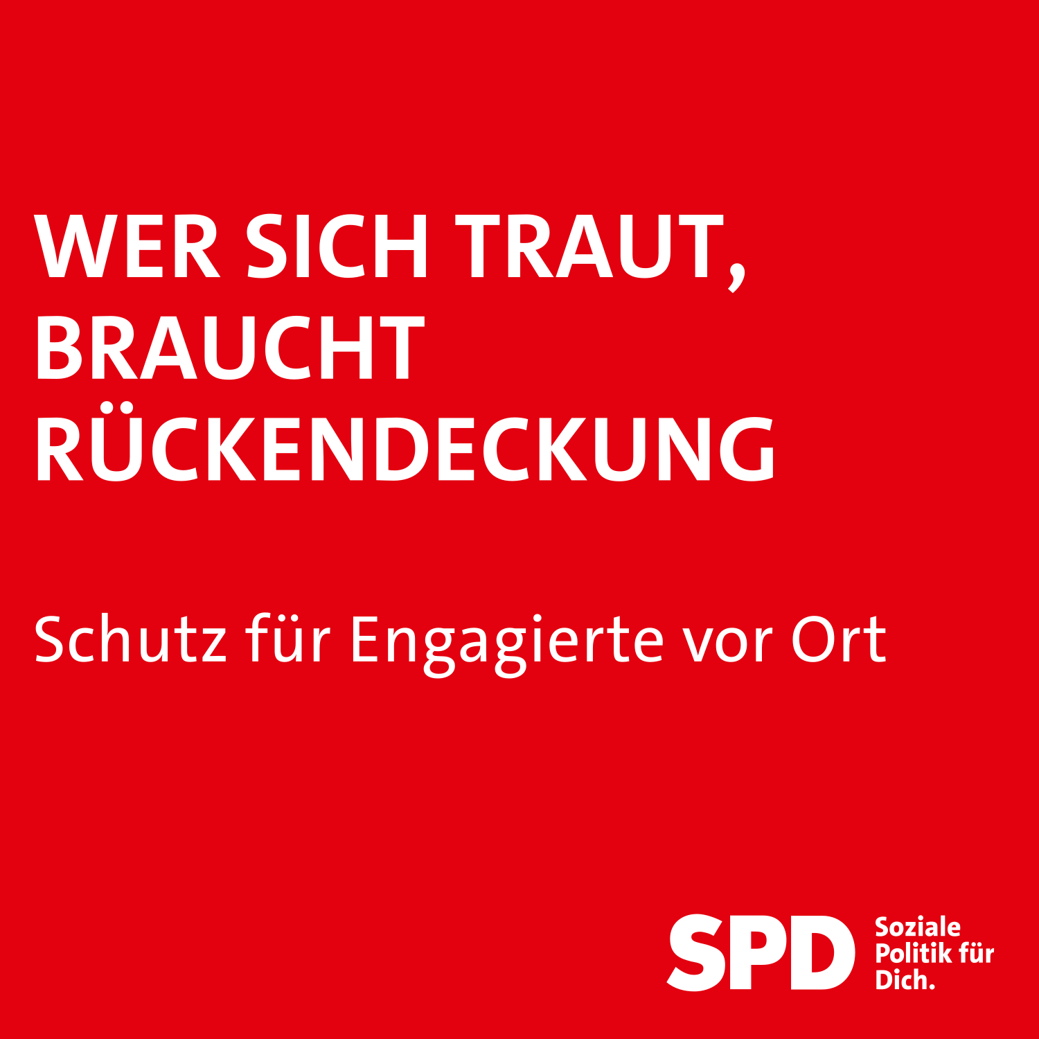 Wer sich traut, braucht Rückendeckung